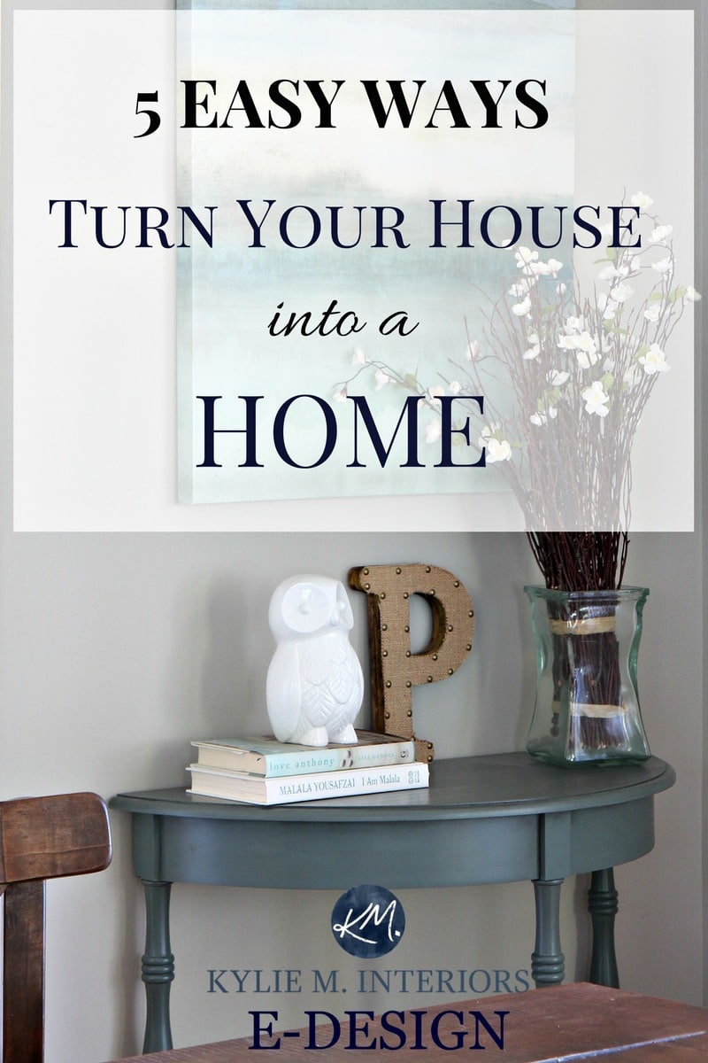 How to turn your house into a home. Decorating, paint colour and design ideas. Kylie M E-design