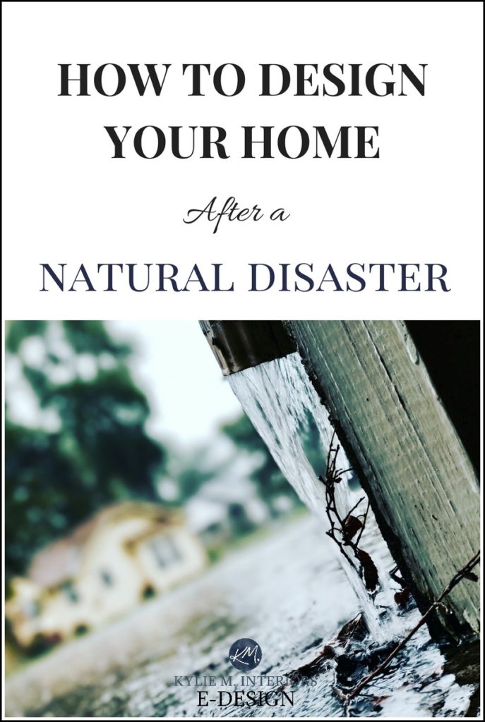 How to design, decorate a home after natural disaster, fire, flood. Kylie M E-design