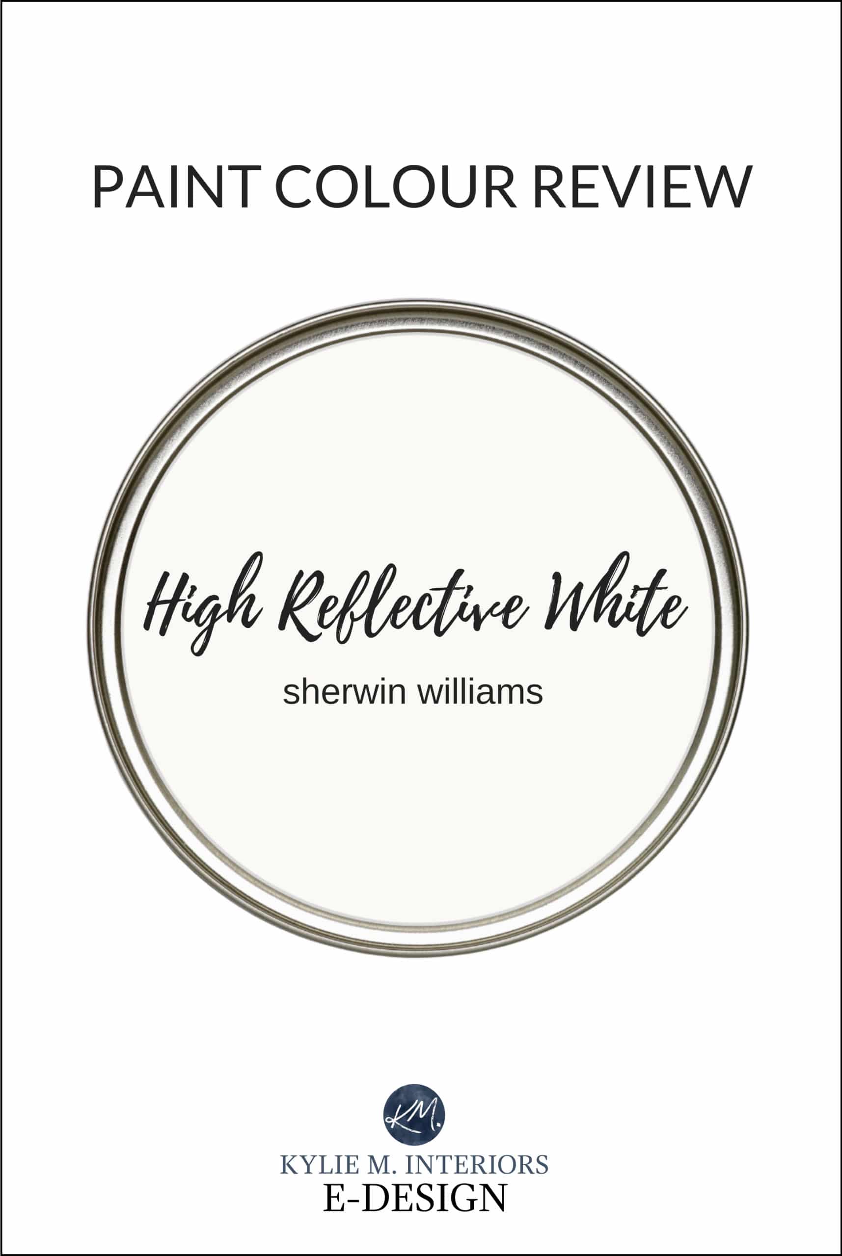 Paint colour review of the best super white paint colour, Sherwin Williams High Reflective White. Undertones and more. Kylie M Interiors Edesign, online paint color consultant and edesign expert