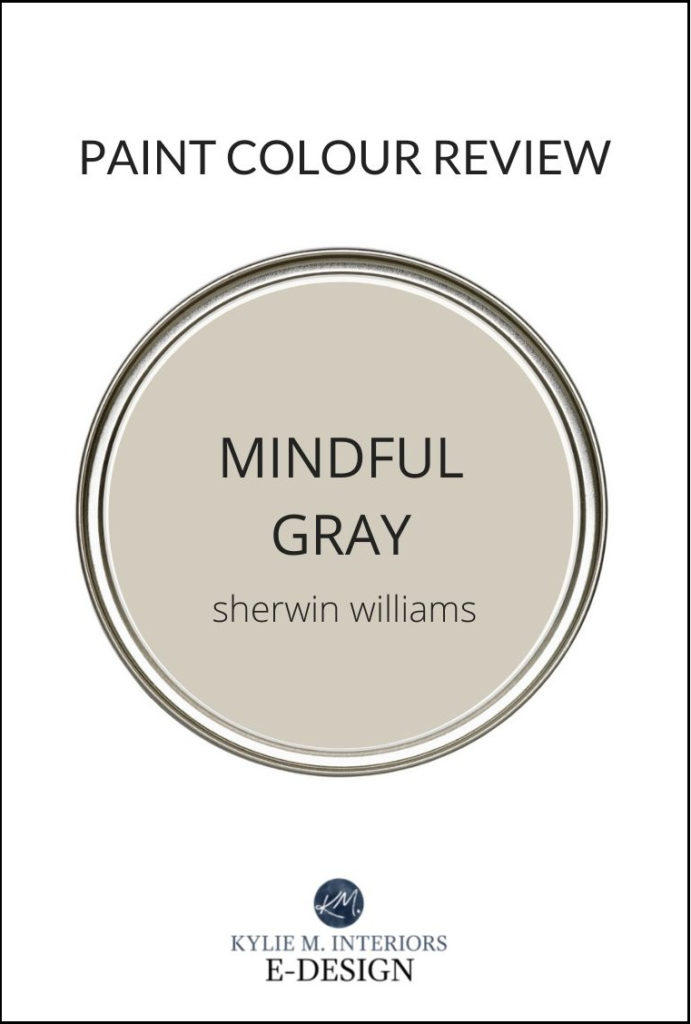 SHERWIN WILLIAMS MINDFUL GRAY, PAINT COLOUR REVIEW, BEST WARM GRAY PAINT COLOUR. KYLIE M INTERIORS EDESIGN, DIY UPDATE IDEAS