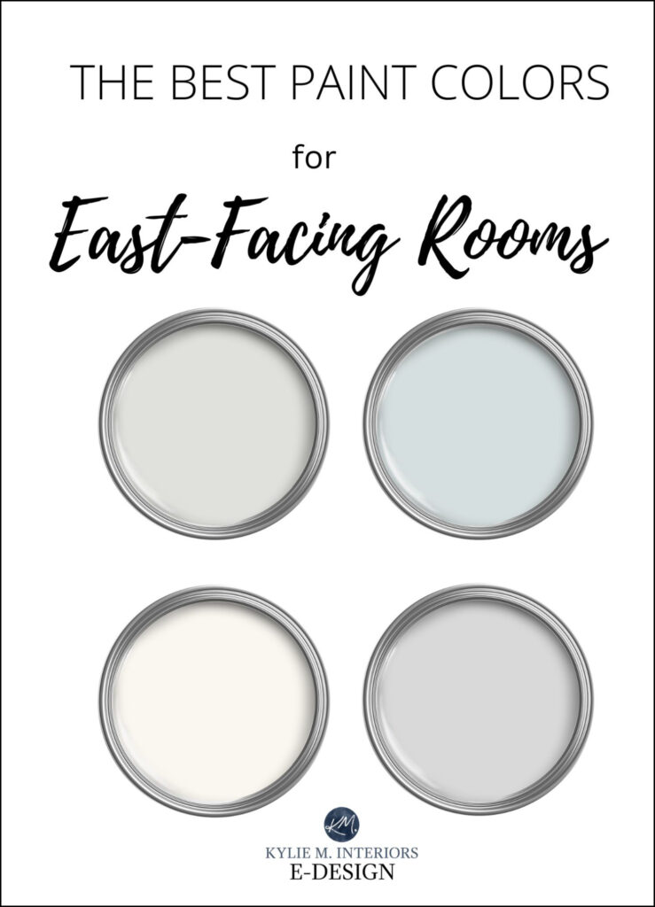 BEST PAINT COLORS FOR EAST FACING ROOMS OR EASTERN EXPOSURE AND LIGHT. KYLIE M, GRAY GREIGE CREAM WHITE