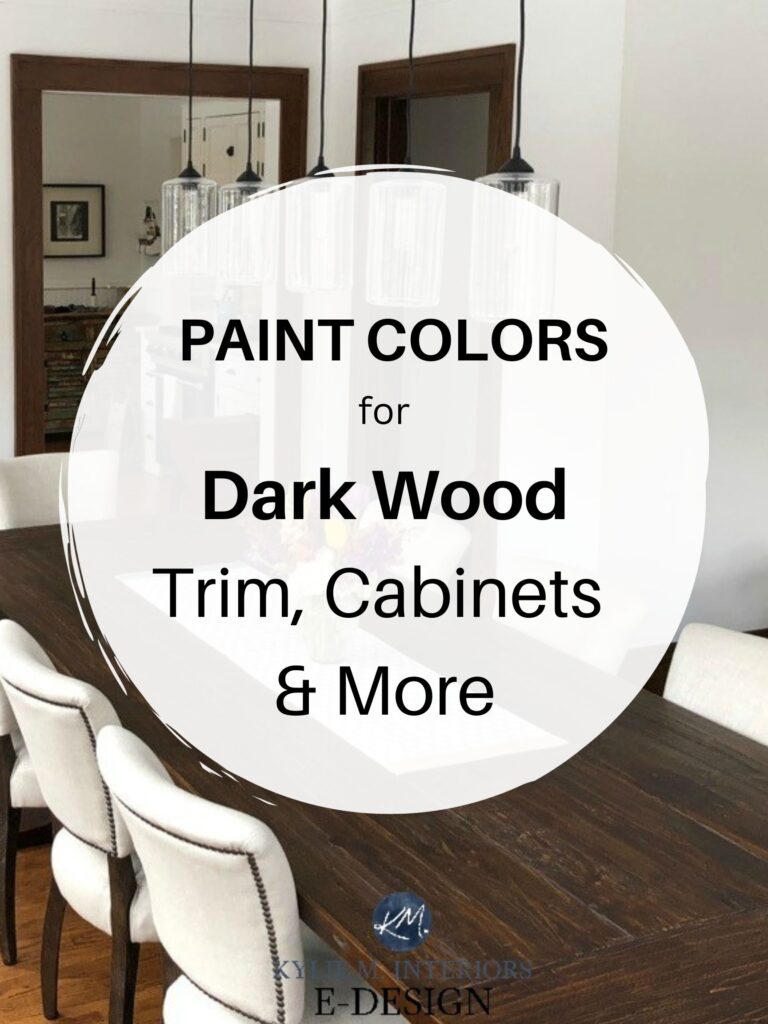 the best paint colors to go with dark wood trim, cabinets, wood floor, dark furniture. Update ideas with Kylie M online paint color expert